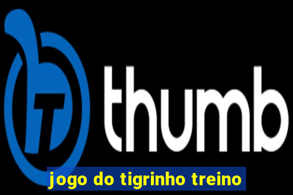 jogo do tigrinho treino